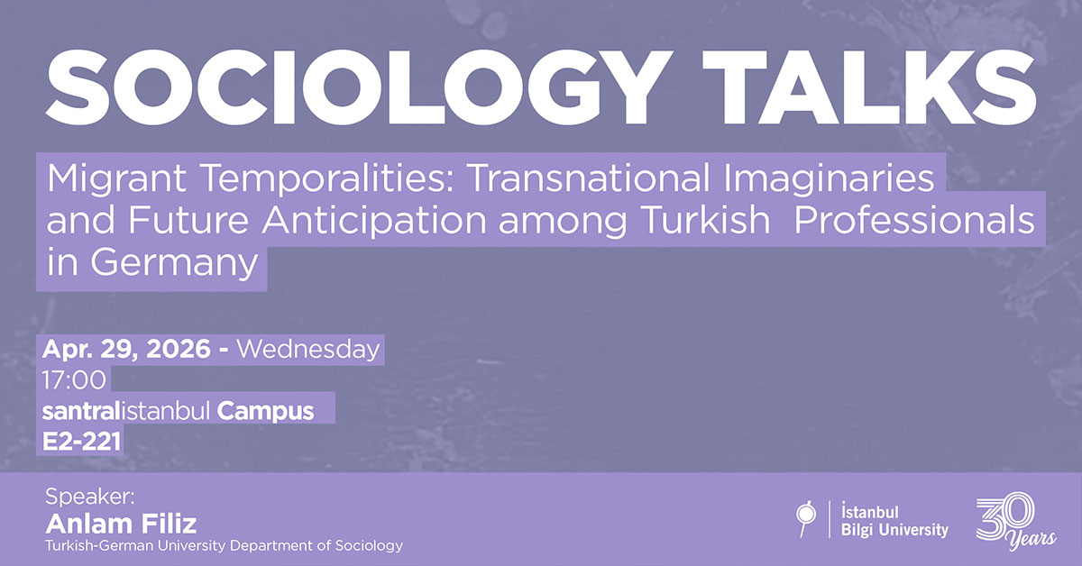 SOCIOLOGY TALKS - Göçmenlerin Zaman Anlayışları: Almanya’daki Türk Meslek Sahipleri Arasında Ulusötesi Hayal Dünyaları ve Geleceğe Dair Beklentiler