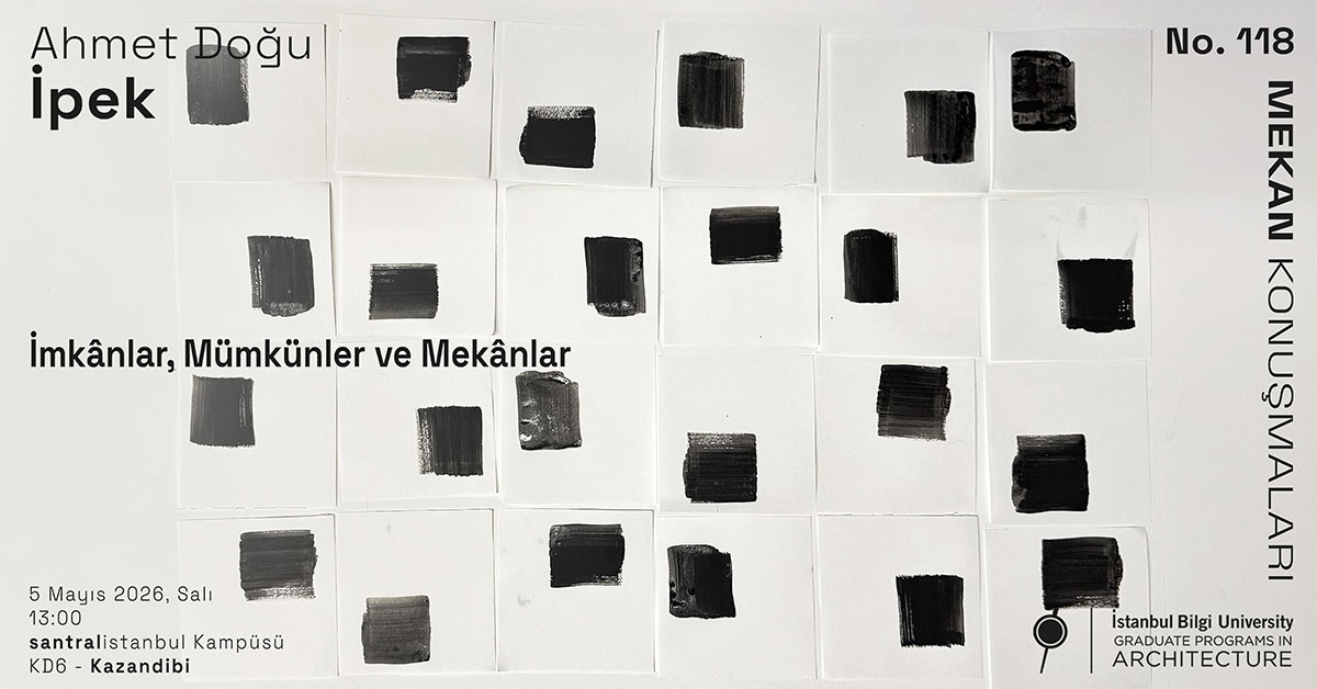 MEKAN KONUŞMALARI No. 118 - İmkânlar, Mümkünler ve Mekânlar
