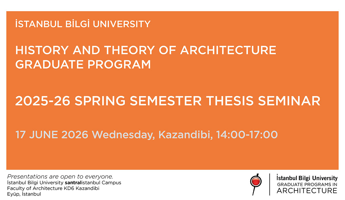 History and Theory of Architecture Graduate Program 2025-26 Spring Semester Thesis Seminar
