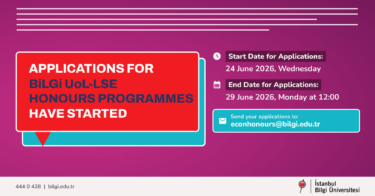 Applications for BİLGİ UoL-LSE Honours Programmes Have Started