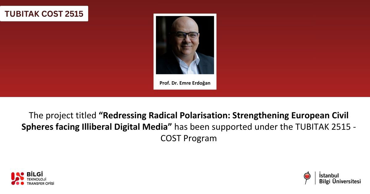 TÜBİTAK 2515-COST Support for the “Impact of Digital Media on Affective Polarization” Project Led by Prof. Emre Erdoğan